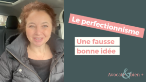 Lire la suite à propos de l’article Le perfectionnisme, une fausse bonne idée